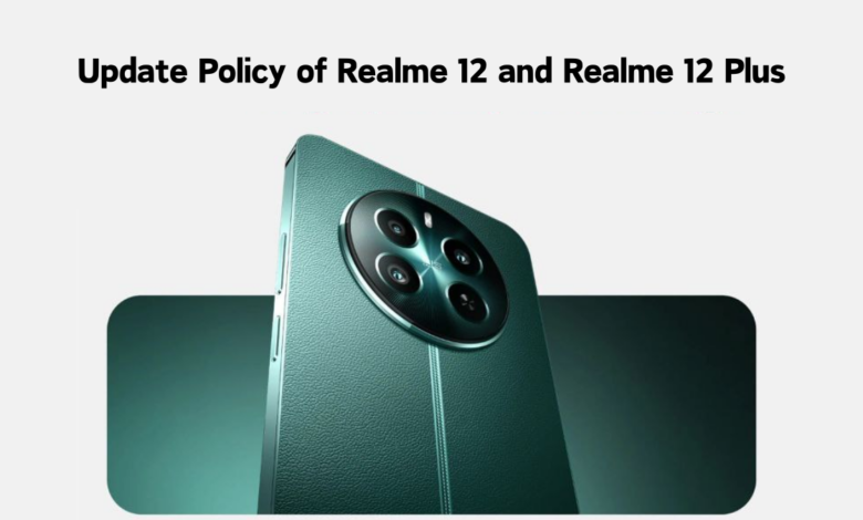 Update Policy of Realme 12 and Realme 12 Plus