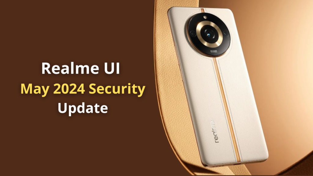 Realme UI May 2024 Security Update List