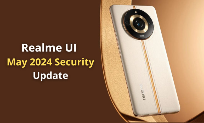 Realme Update Tracker: These devices have received May 2024 Security Update so far