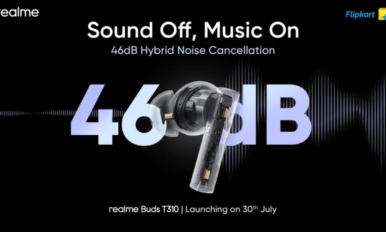 Realme Buds T310 Will Launch On 30th July in India: Specs Here