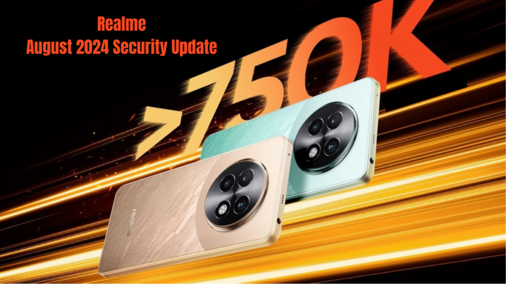 Realme August 2024 Security Update Devices List